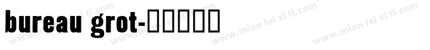 bureau grot字体转换